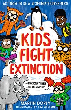 portada Kids Fight Extinction: How to be a #2Minutesuperhero (en Inglés)