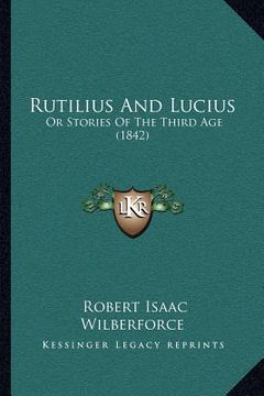 portada rutilius and lucius: or stories of the third age (1842)