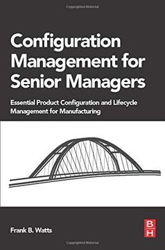 portada Configuration Management for Senior Managers: Essential Product Configuration and Lifecycle Management for Manufacturing (en Inglés)