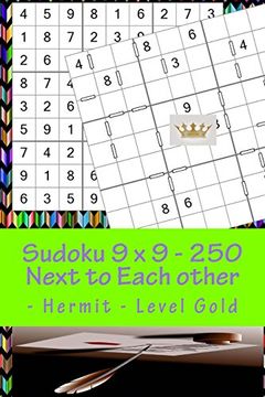 portada Sudoku 9 x 9 - 250 Next to Each Other - Hermit - Level Gold: The Book Sudoku - Game, Logic, Mood, Rest and Entertainment (9 x 9 Pitstop) (Volume 81) 