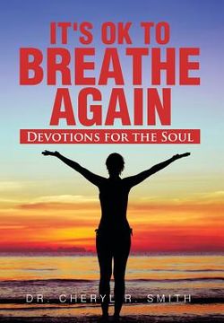 portada It's Ok to Breathe Again: Devotions for the Soul (en Inglés)
