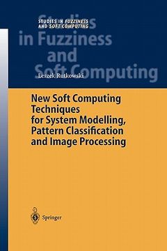 portada new soft computing techniques for system modeling, pattern classification and image processing