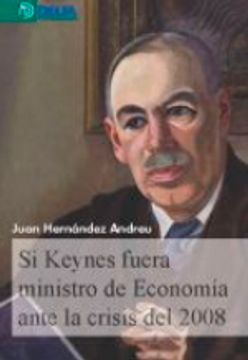 portada Si Keynes Fuera Ministro De Conomia