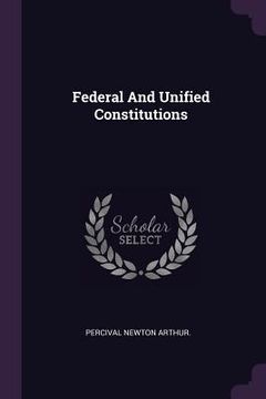 portada Federal And Unified Constitutions (en Inglés)