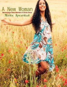portada A New Woman: Becoming a New Woman in Christ Jesus