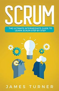 portada Scrum: The Ultimate Intermediate Guide to Learn Scrum Step by Step (en Inglés)