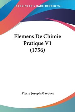 portada Elemens De Chimie Pratique V1 (1756) (en Francés)