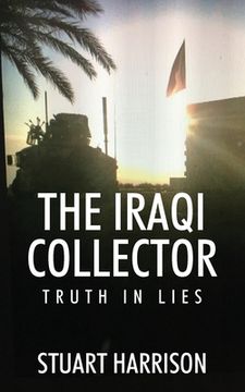 portada The Iraqi Collector: Truth In Lies