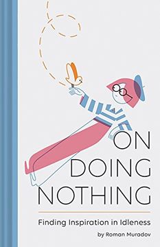 portada On Doing Nothing: Finding Inspiration in Idleness (in English)