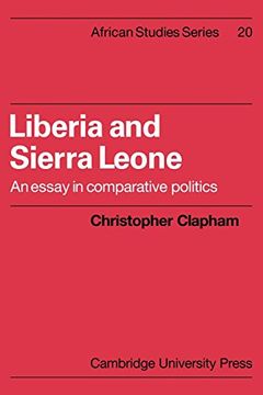 portada Liberia and Sierra Leone: An Essay in Comparative Politics (African Studies) (en Inglés)