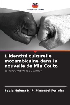 portada L'identité culturelle mozambicaine dans la nouvelle de Mia Couto (in French)