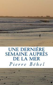 portada Une dernière semaine auprès de la mer (en Francés)