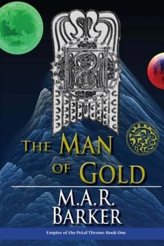 portada The Man of Gold (Empire of the Petal Throne) (Volume 1) (en Inglés)