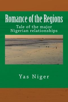 portada Romance of the Regions: Tale of the major Nigerian relationships