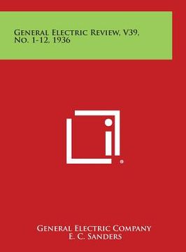 portada General Electric Review, V39, No. 1-12, 1936 (en Inglés)