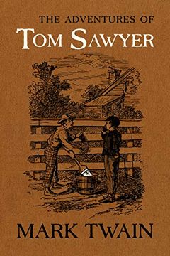 portada The Adventures of tom Sawyer: The Authoritative Text With Original Illustrations (en Inglés)