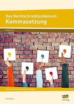 portada Das Rechtschreibfundament: Kommasetzung: Grundlagen, Methoden, Übungen und Spiele (5. Bis 10. Klasse) (in German)