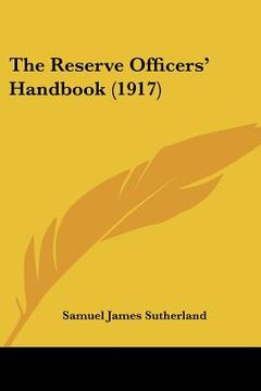 portada the reserve officers' handbook (1917) (en Inglés)