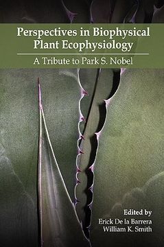 portada perspectives in biophysical plant ecophysiology: a tribute to park s. nobel
