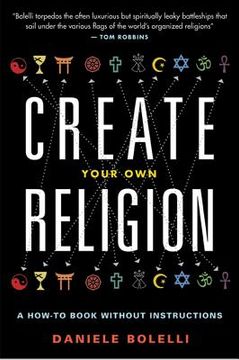 portada create your own religion: a how-to book without instructions (in English)