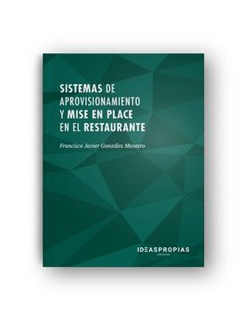 portada Sistemas de Aprovisionamiento y Mise en Place en el Restaurante: Recepción y Almacenamiento de Provisiones (Hostelería y Turismo)