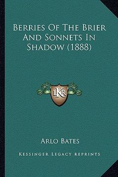 portada berries of the brier and sonnets in shadow (1888) (en Inglés)
