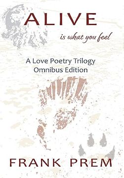 portada Alive Is How You Feel: A Love Poetry Trilogy Omnibus Edition (en Inglés)
