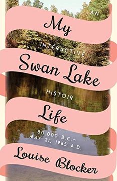portada My Swan Lake Life: An Interactive Histoir: 80,000 B. C. - may 31, 1965 (in English)