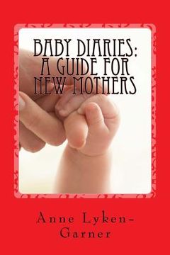 portada Baby Diaries: A Guide for New Mothers (en Inglés)