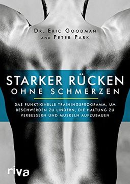 portada Starker Rücken Ohne Schmerzen: Das Funktionelle Trainingsprogramm, um Beschwerden zu Lindern, die Haltung zu Verbessern und Muskeln Aufzubauen (in German)