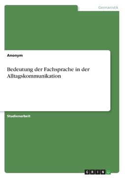 portada Bedeutung der Fachsprache in der Alltagskommunikation (in German)