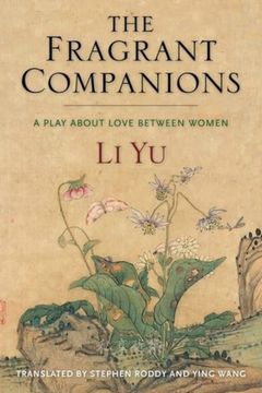 portada The Fragrant Companions: A Play About Love Between Women (Translations From the Asian Classics) 