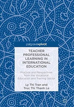 portada Teacher Professional Learning in International Education: Practice and Perspectives From the Vocational Education and Training Sector 