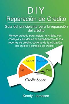 portada Diy Reparación de Crédito: Guía del Principiante Para la Reparación del Crédito (in Spanish)