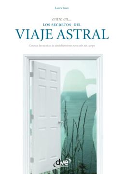 portada Entre en. Los Secretos del Viaje Astral (Spanish Edition)