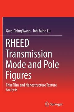 portada Rheed Transmission Mode and Pole Figures: Thin Film and Nanostructure Texture Analysis (en Inglés)