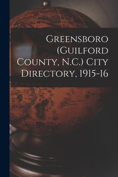 portada Greensboro (Guilford County, N.C.) City Directory, 1915-16 (en Inglés)
