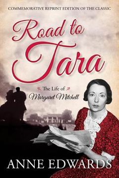 portada Road to Tara: The Life of Margaret Mitchell (en Inglés)