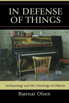 portada In Defense of Things: Archaeology and the Ontology of Objects (Archaeology in Society) 