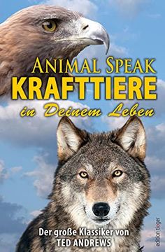 portada Animal Speak: Krafttiere in Deinem Leben: Der Klassiker von ted Andrews (Edition Tieger) (in German)