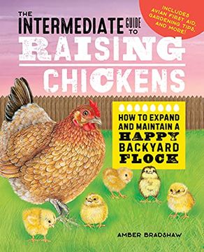 portada The Intermediate Guide to Raising Chickens: How to Expand and Maintain a Happy Backyard Flock 