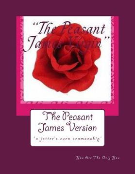 portada The Peasant James Version: *seamanship evens a jotter* (in English)