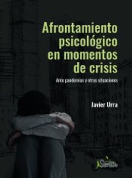 portada Afrontamiento Psicológico en Momentos de Crisis: Ante Pandemias y Otras Situaciones