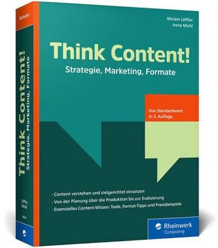 portada Think Content! 3. Auflage des Online-Marketing-Standardwerks. Neue Content-Formate, Neue Best Practices, Neues Kapitel zur Content-Produktion (en Alemán)