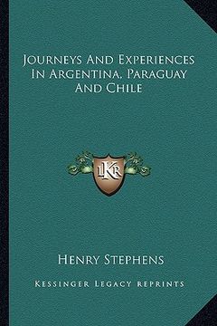 portada journeys and experiences in argentina, paraguay and chile (en Inglés)