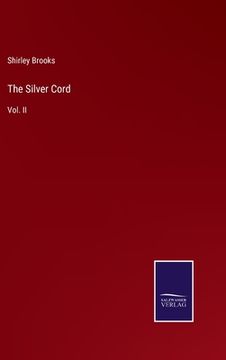 portada The Silver Cord: Vol. II (en Inglés)