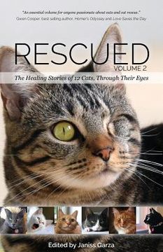 portada Rescued Volume 2: The Healing Stories of 12 Cats, Through Their Eyes (en Inglés)