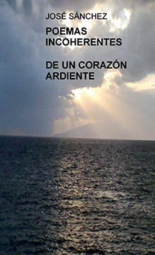 portada Poemas Incoherentes de un Corazón Ardiente (in Spanish)