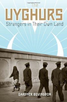 portada The Uyghurs: Strangers in Their own Land (en Inglés)