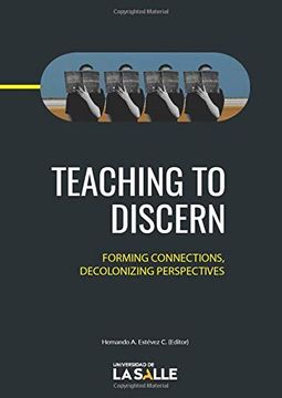 portada Teaching to Discern: Forming Connections, Decolonizing Perspectives 